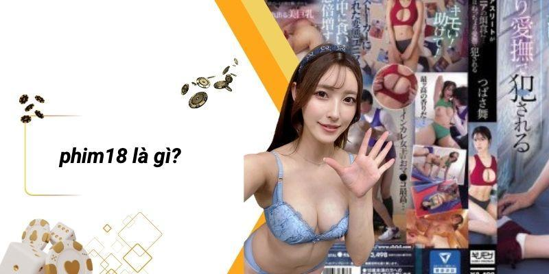 PHIM18 Là Gì?