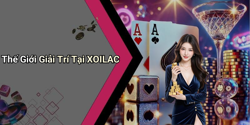 Thế Giới Giải Trí Tại XOILAC