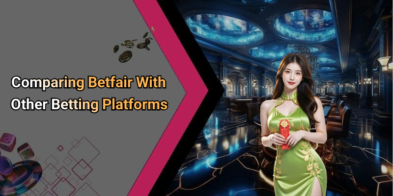 Comparing Betfair With Other Betting Platforms