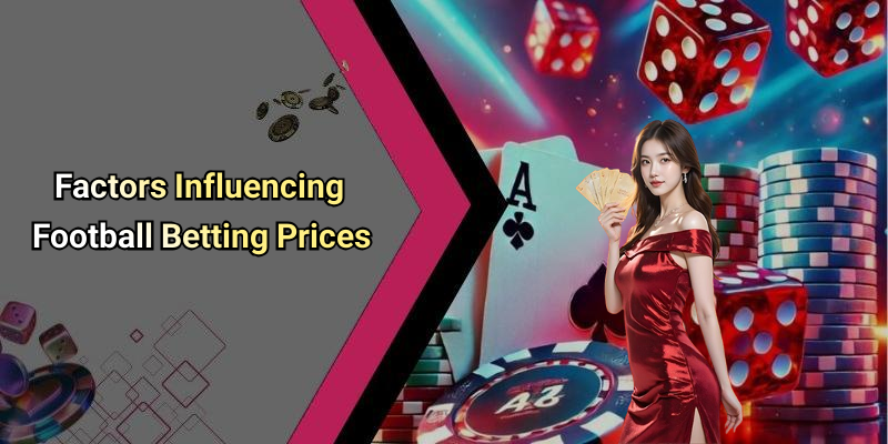 Factors Influencing Football Betting Prices