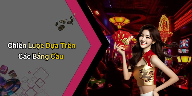 Chiến Lược Dựa Trên Các Bảng Cầu