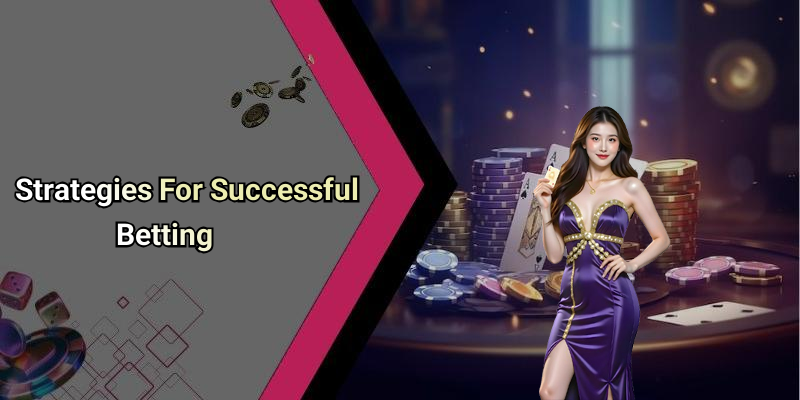 Strategies For Successful Betting