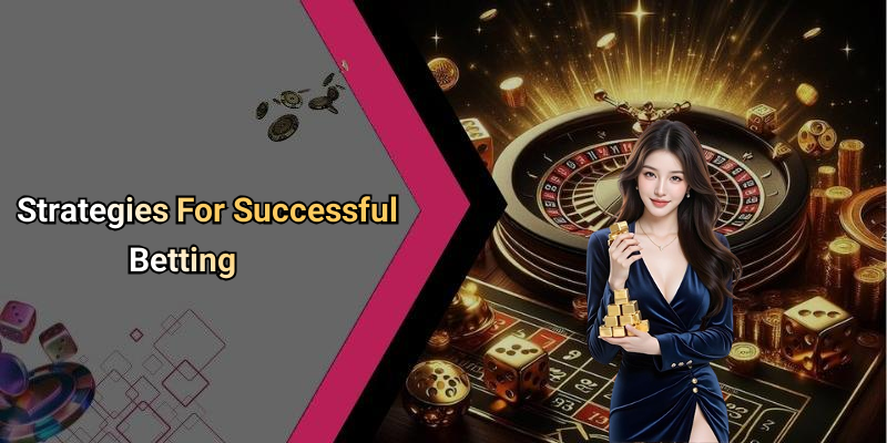 Strategies For Successful Betting