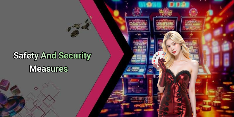 Safety And Security Measures