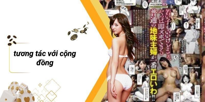 Tương Tác Với Cộng Đồng