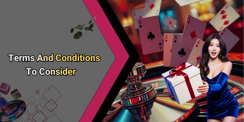 Terms And Conditions To Consider