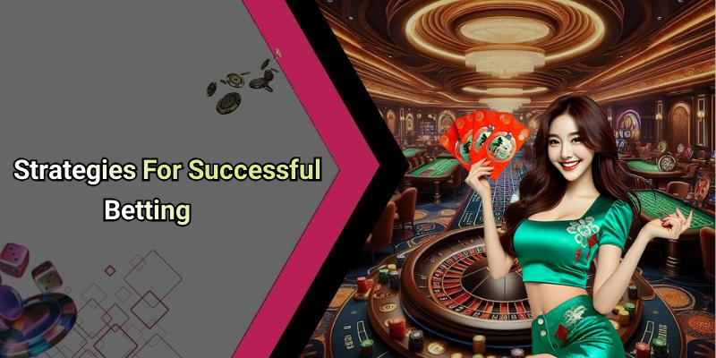 Strategies For Successful Betting