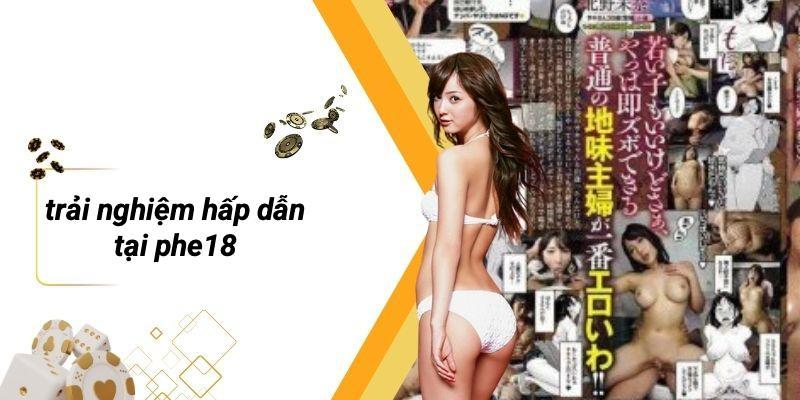 Trải Nghiệm Hấp Dẫn Tại PHE18