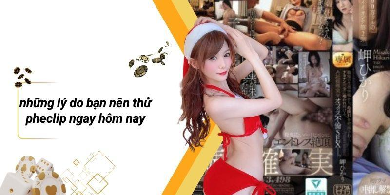 Những Lý Do Bạn Nên Thử PHECLIP Ngay Hôm Nay