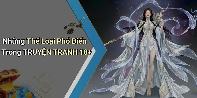 Những Thể Loại Phổ Biến Trong TRUYỆN TRANH 18+