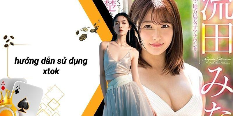 Hướng Dẫn Sử Dụng XTOK